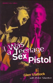 Glen Matlock: I Was A Teenage Sex Pistol