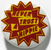 Never Trust a Hippy - badge